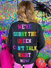 Queen of Sparkles- 1-800 Queen Sweatshirt